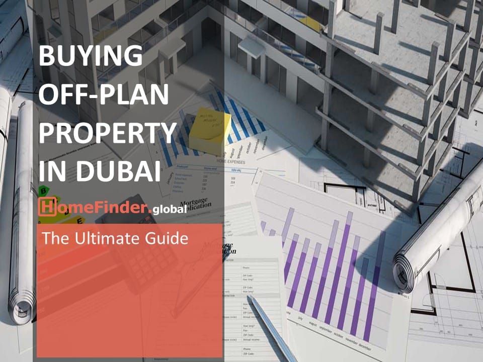 Dubai Real Estate The Ultimate Guide To Buying Off Plan Property In Dubai