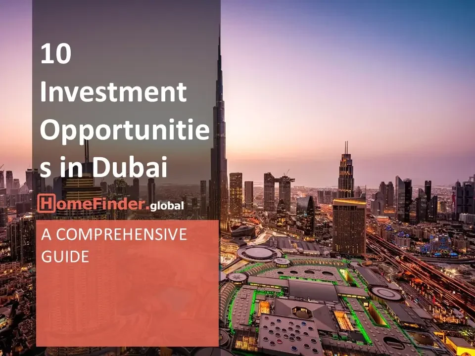 10 Investment Opportunities in Dubai Cover image showing the Dubai skyline with the title 'Investment in Dubai and the HomeFinder.global logo, highlighting a comprehensive guide.