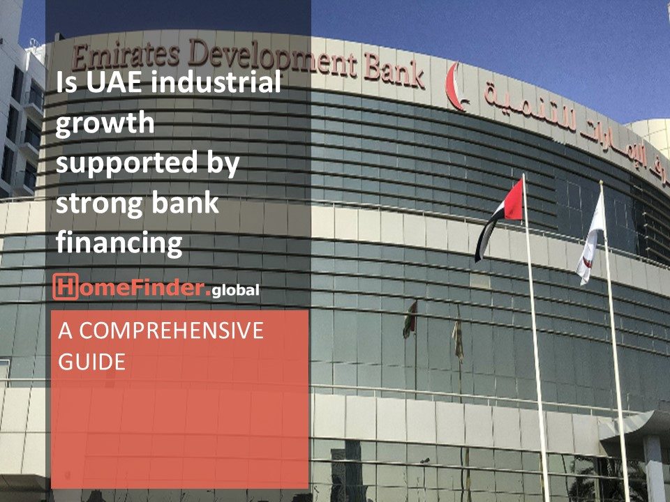 A picture of UAE bank financing from the front and behind a text on the picture that says Is UAE industrial growth supported by strong bank financing.