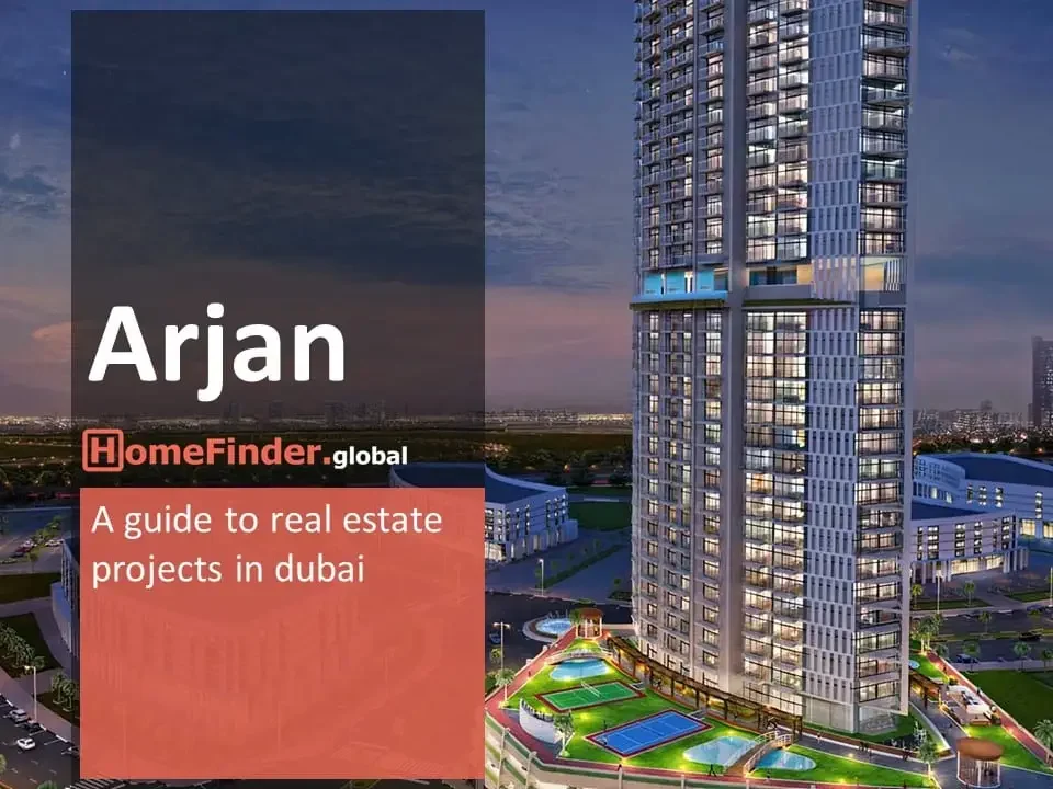 Dubai Real Estate Arjan Properties Dubai A Comprehensive Overview