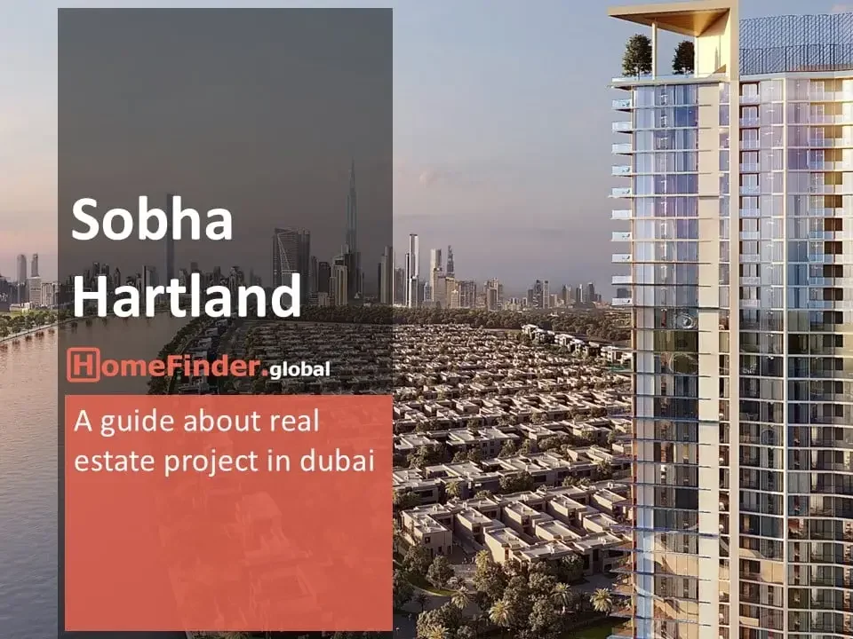 Dubai Real Estate Sobha Hartland Dubai A Complete Overview